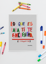 Cargar imagen en el visor de la galería, Impresión para enmarcar  lo que es para ti
